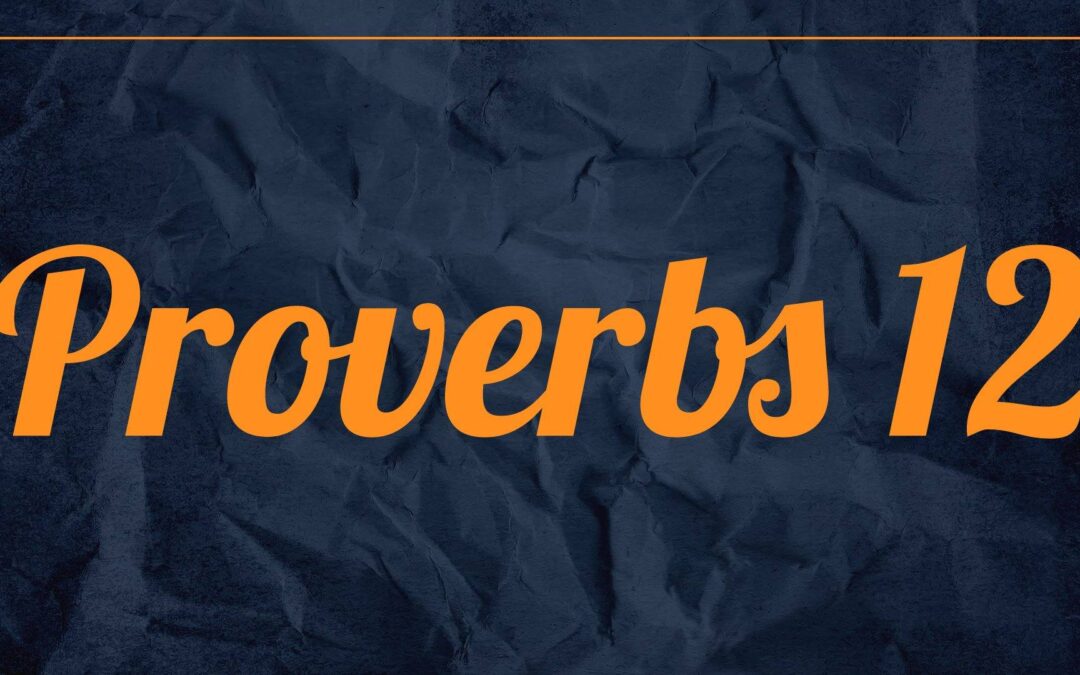 Proverbs12