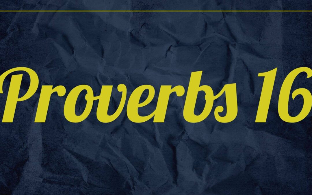 Proverbs16